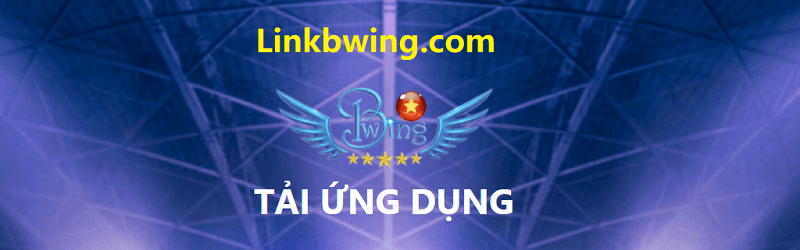 tải ứng dụng bwing mobile